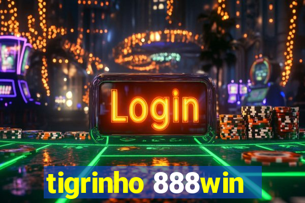 tigrinho 888win